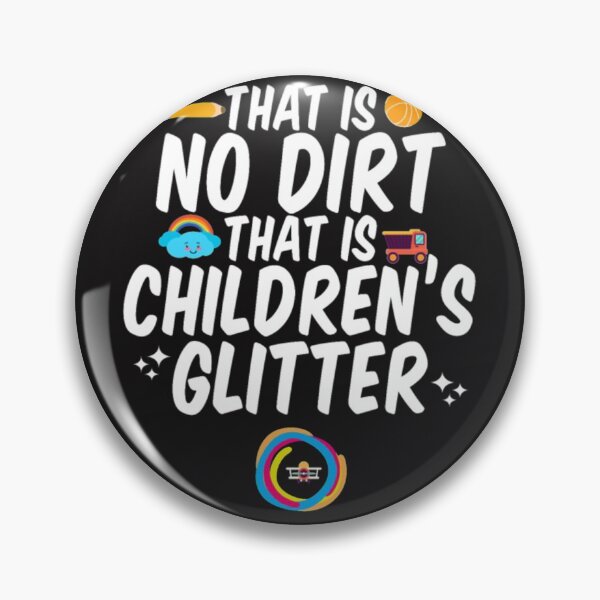 Item preview, No dirt that children glitter  designed and sold by Themngocbao.