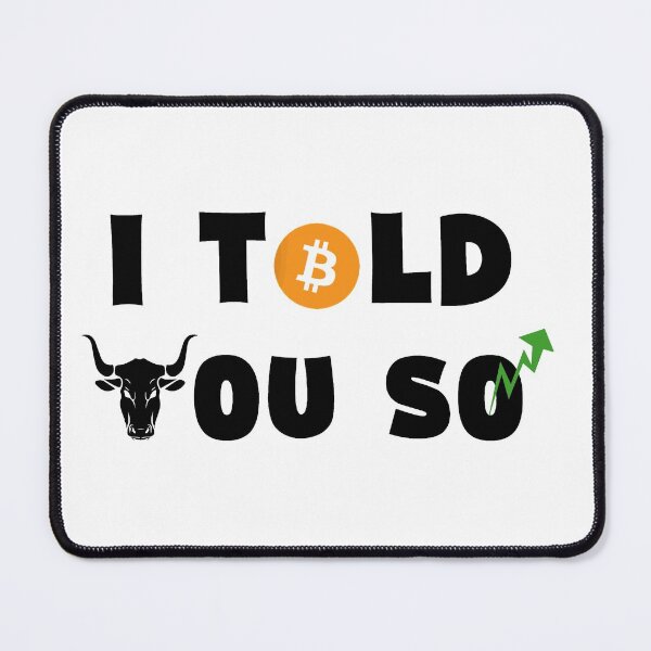 Item preview, Bitcoin spike i told you so quote , bull market, bullish spike, to the moon designed and sold by Th3 Merch.