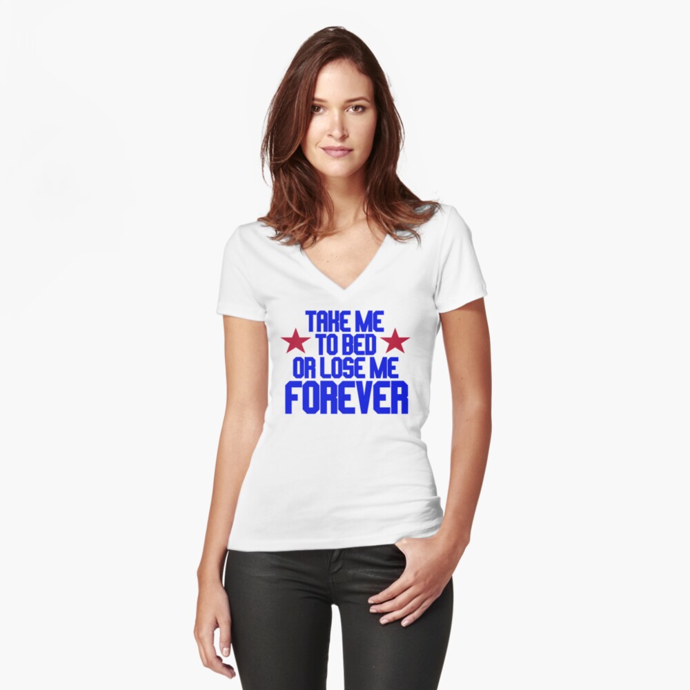 Take Me To Bed or Lose Me Forever T-Shirt – Top Gun Fans