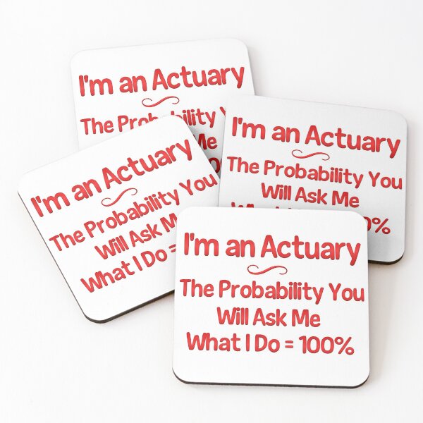 Item preview, I'm An Actuary 100% Probability designed and sold by LeslieMac713.