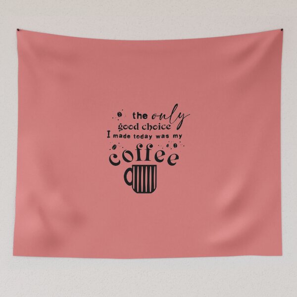 Item preview, The Only Good Choice I Made Today Was My Coffee, Essential T-Shirt designed and sold by JoesCornerStore.