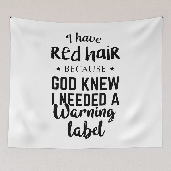 Item preview, i have red hair because god knew a warning labek redhead america designed and sold by Thelicker.