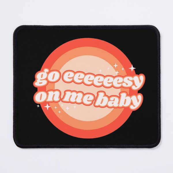 Item preview, Go easy on me baby designed and sold by Mindy Bubble.