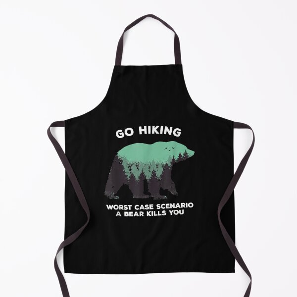 Item preview, Go Hiking Worse Case Scenario Bear Kills You Graphic designed and sold by Brenda Simsn.