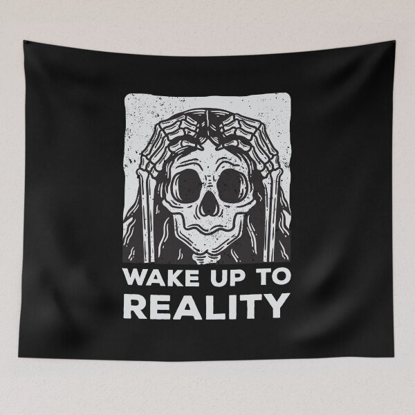 Item preview, Wake up to reality skull skeleton funny quote designed and sold by Mindy Bubble.