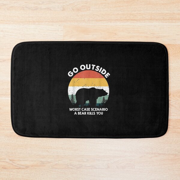 Item preview, Go Outside Worst Case Scenario A Bear Kills You Camping designed and sold by Brenda Simsn.