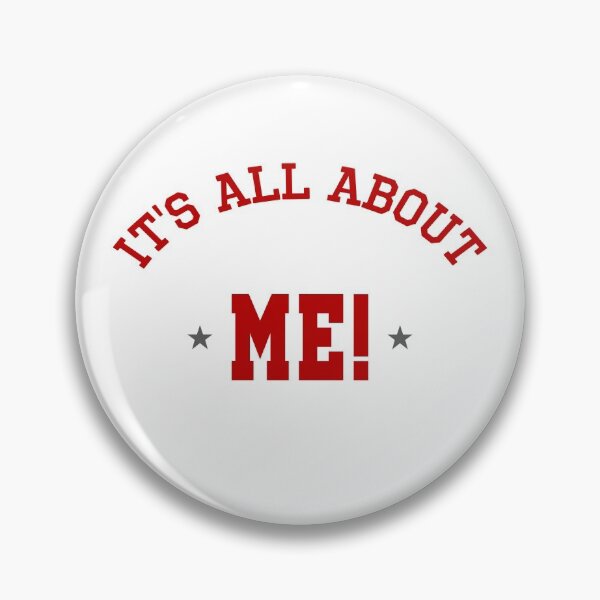 Item preview, IT'S ALL ABOUT ME! | MAMMAMIA designed and sold by AlexRinzler.