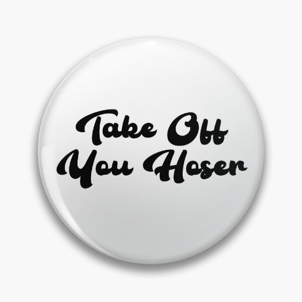 Item preview, Take Off You Hoser designed and sold by CBCreations73.