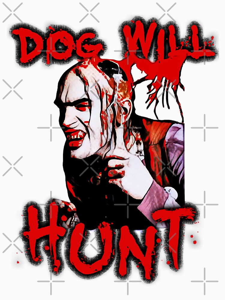 Mens Womens Dog Will Hunt Gifts Love Fans&quot; Essential T-Shirt for 