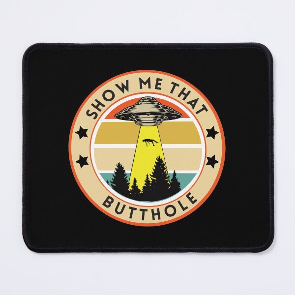 Item preview, Show me that butthole designed and sold by Primotees.