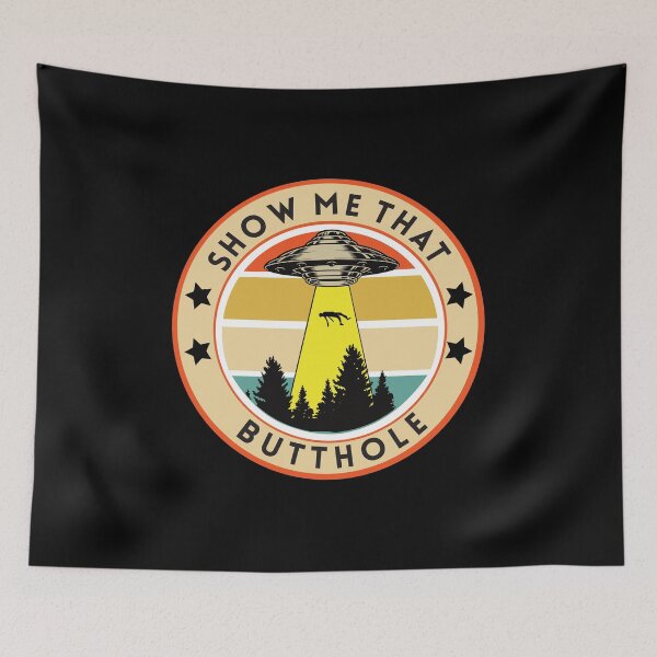 Item preview, Show me that butthole designed and sold by Primotees.