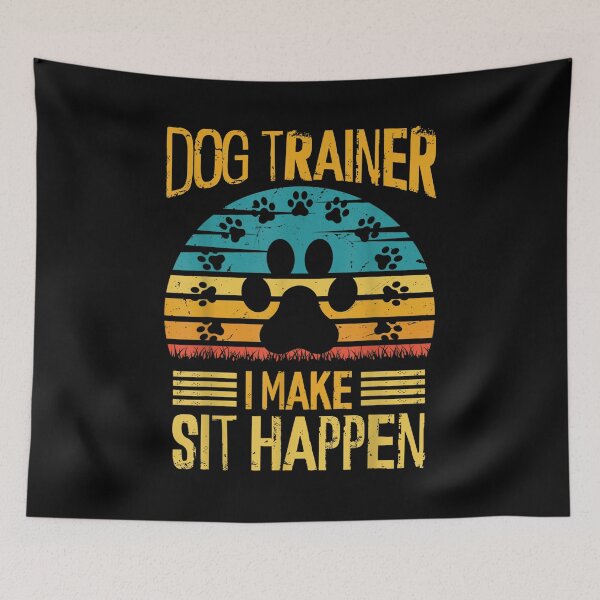 Item preview,  Make Sit Happen Dog Trainer designed and sold by sandyq55.