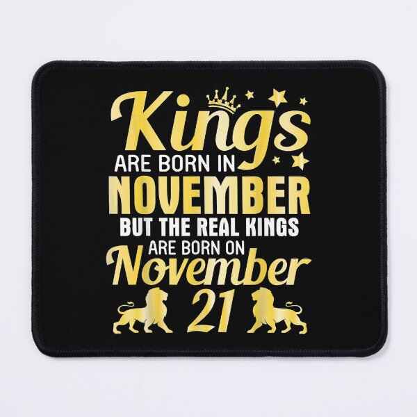 Item preview,  Kings Born Nov Real November 21 designed and sold by sandyq55.