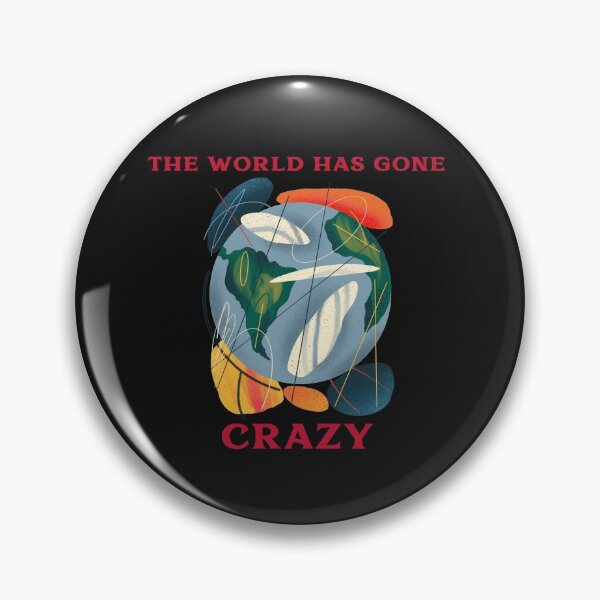 Item preview, The World Has Gone Crazy designed and sold by lach3.
