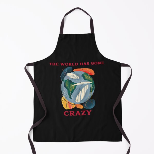 Item preview, The World Has Gone Crazy designed and sold by lach3.