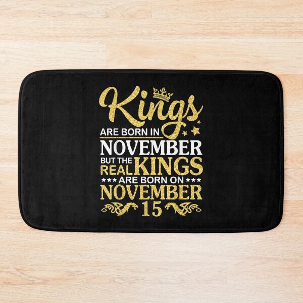 Item preview,  Kings Born Nov Real November 15 designed and sold by bonytmrz.