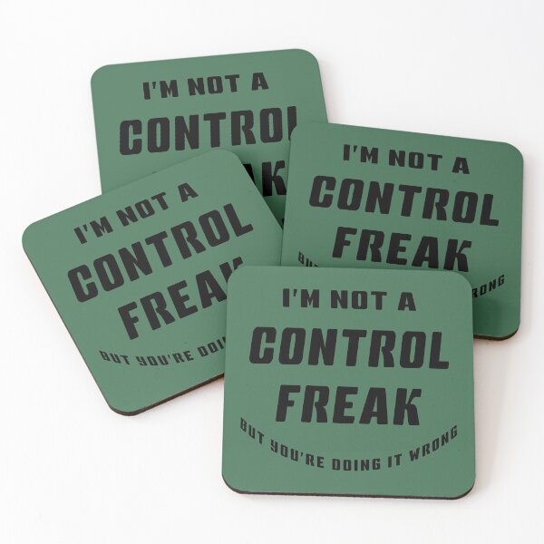 Item preview, I'm Not A Control Freak But You're Doing It Wrong Funny Quote designed and sold by geminivibe.