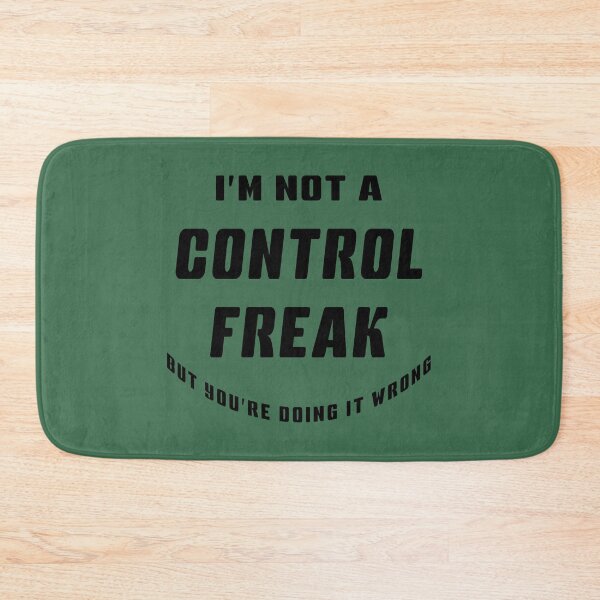Item preview, I'm Not A Control Freak But You're Doing It Wrong Funny Quote designed and sold by geminivibe.