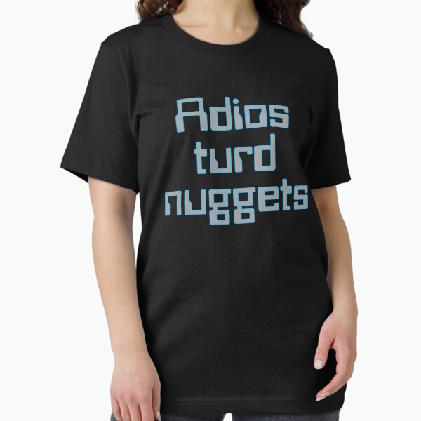 Item preview, Adios Turd Nuggets designed and sold by movie-shirts.