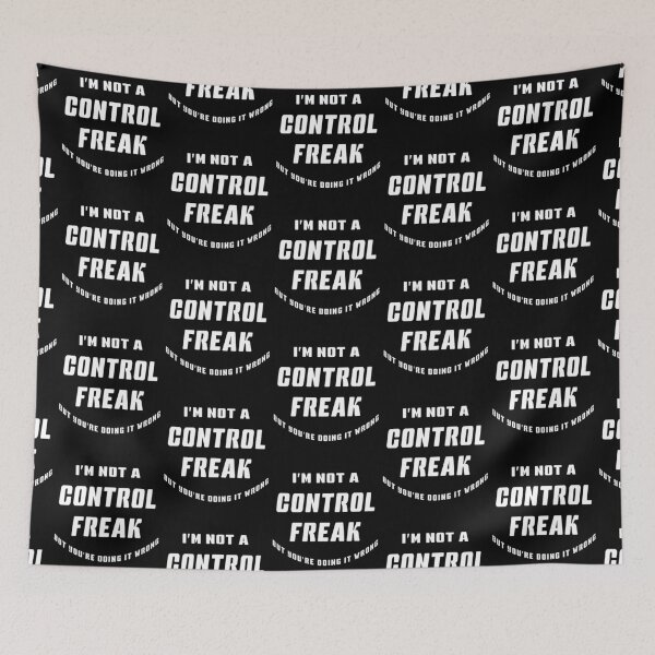 Item preview, I'm Not A Control Freak But You're Doing It Wrong Funny Quote designed and sold by geminivibe.