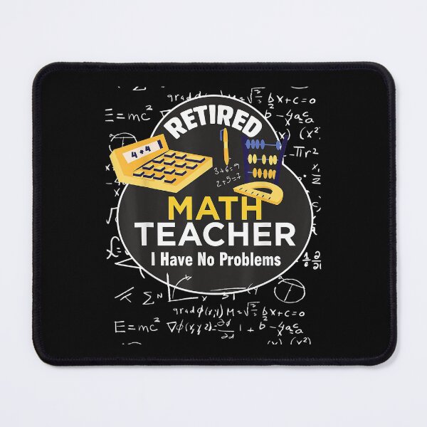 Item preview,  Math Retired Teacher Have No Problems Love designed and sold by bonytmrz.