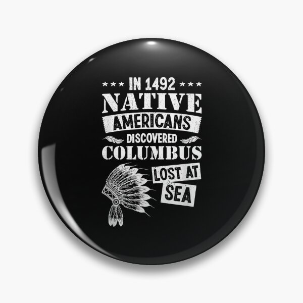 Item preview,  1492 Native Americans Discovered Columbus Lost designed and sold by bonytmrz.