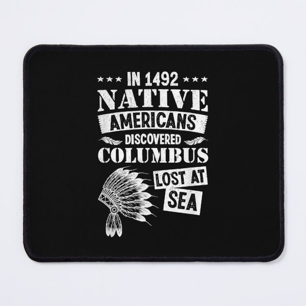 Item preview,  1492 Native Americans Discovered Columbus Lost designed and sold by bonytmrz.