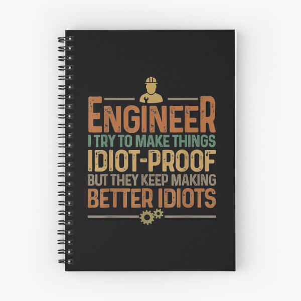 Item preview,  Engineering Engineer Try Make Things Idiot Proof designed and sold by eaedith33.
