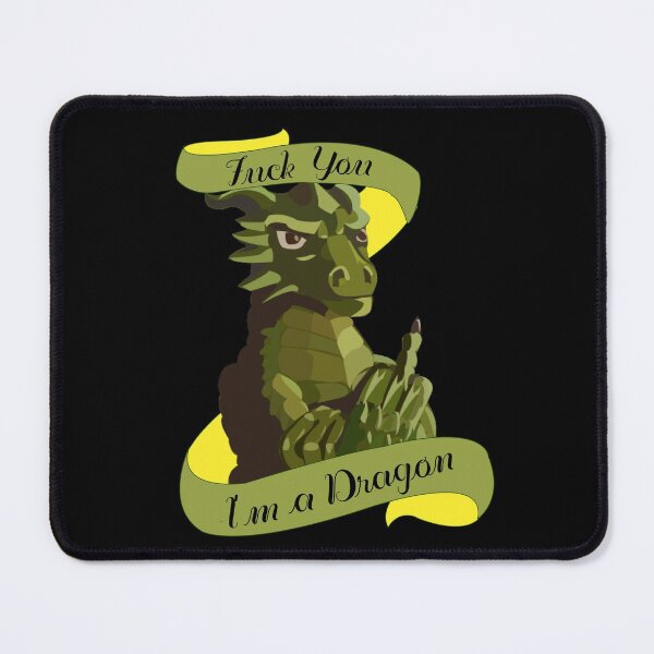 Item preview, Fuck You, I'm a Dragon designed and sold by Hobbit-Hopkins.