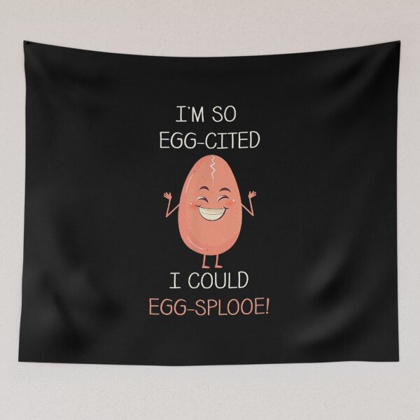 Item preview,  Egg Im So Cited Could Splooe Pun Jokes designed and sold by olivee79.