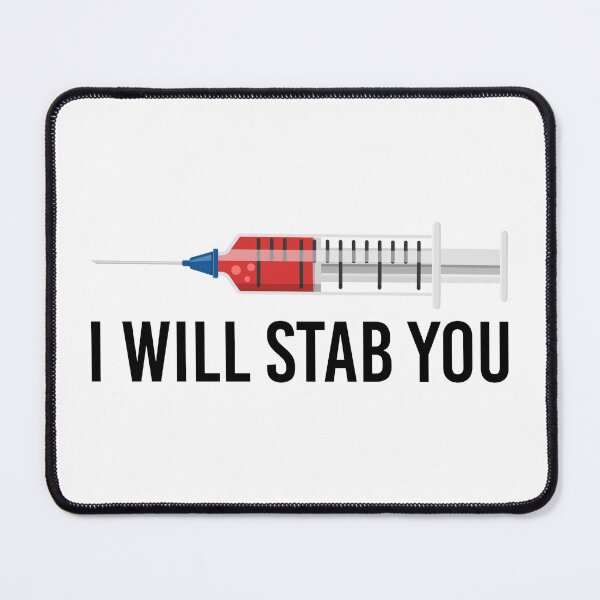 Item preview, I Will Stab You designed and sold by ExplodingDeer.