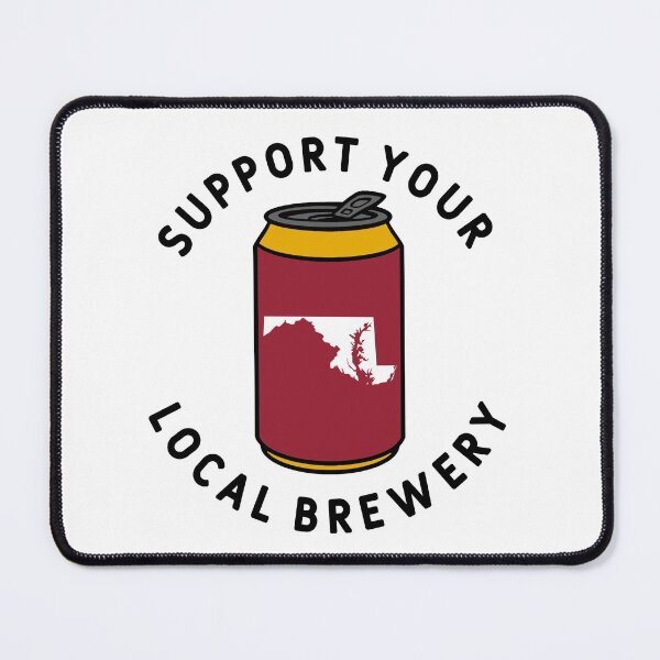 Item preview, Support Your Local Brewery Maryland designed and sold by fearcity.