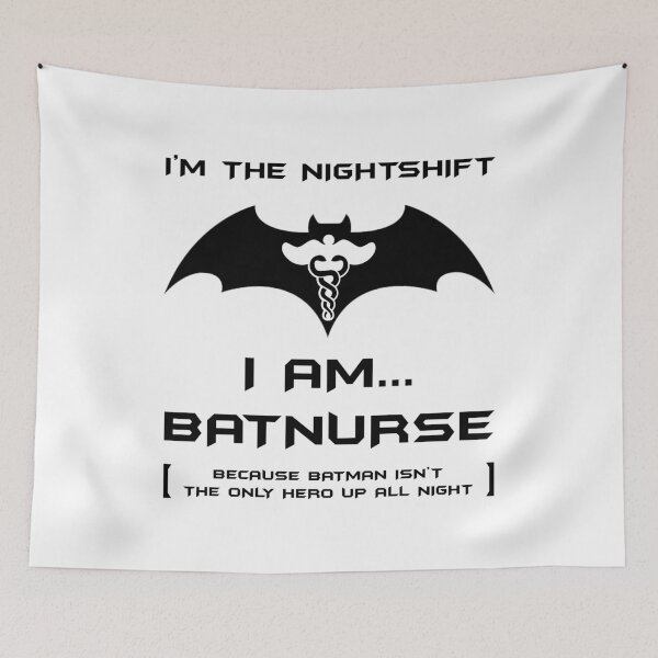 Item preview, Im The Nightshift I Am Batnurse designed and sold by ExplodingDeer.