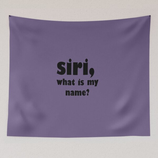 Item preview, Siri, What is my Name? designed and sold by Maureen Zaharie.