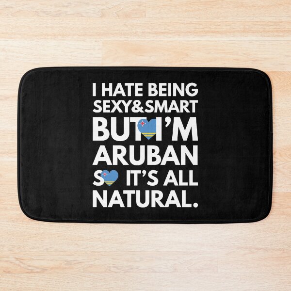 Item preview, Funny Hate Being Sexy and Smart, But I am Aruban It is All Natural designed and sold by elhefe.