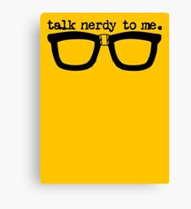 Talk Nerdy To Me Canvas Print