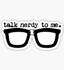 Talk Nerdy To Me Sticker