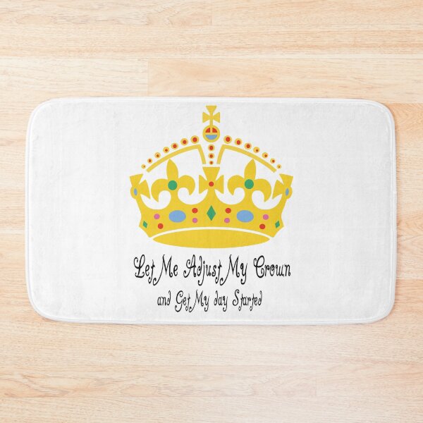 Item preview, Let Me Adjust My Crown and Get My Day Started  designed and sold by Pinkaudi.