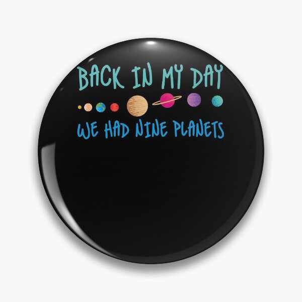 Item preview, Back In My Day We Had Nine Planets Designs For Scientist  designed and sold by WoolRudransh.