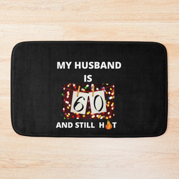 Item preview, My Husband Is 60 And Still Hot 60th Birthday Gift For Him T-Shirt designed and sold by NewwaveLine.