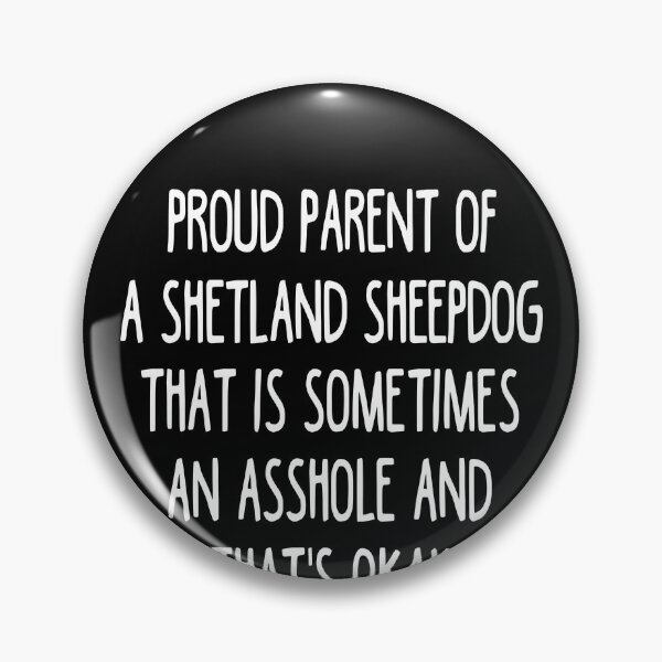 Item preview, Shetland Sheepdog Parent - Shetland Sheepdog Lover designed and sold by clickmostro.