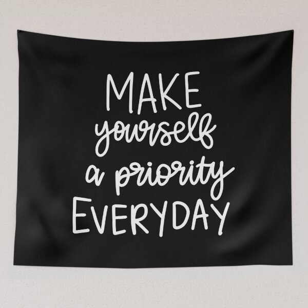 Item preview, Make Yourself A Priority Everyday 2 designed and sold by AshleysBazaar.