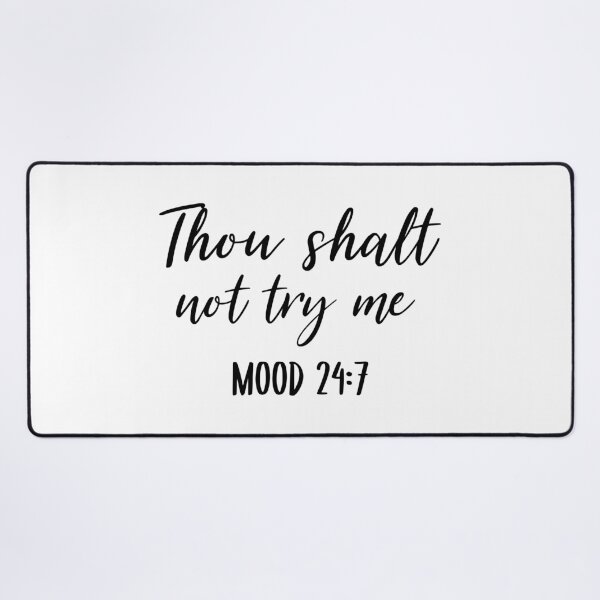 Item preview, Thou Shalt Not Try Me designed and sold by AshleysBazaar.