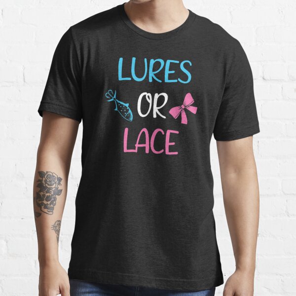 Lures Or Lace Gender Reveal Fishing Themed Girl Boy Essential T-Shirt by  123428094