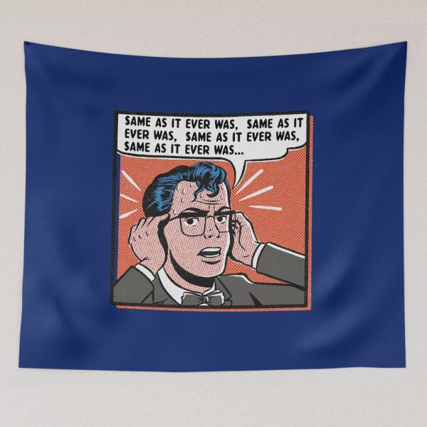 Item preview, Same As It Ever Was designed and sold by phuiquanokla.