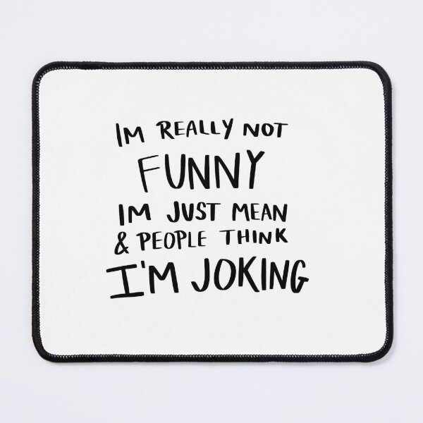 Item preview, I'm Really Not Funny designed and sold by AshleysBazaar.