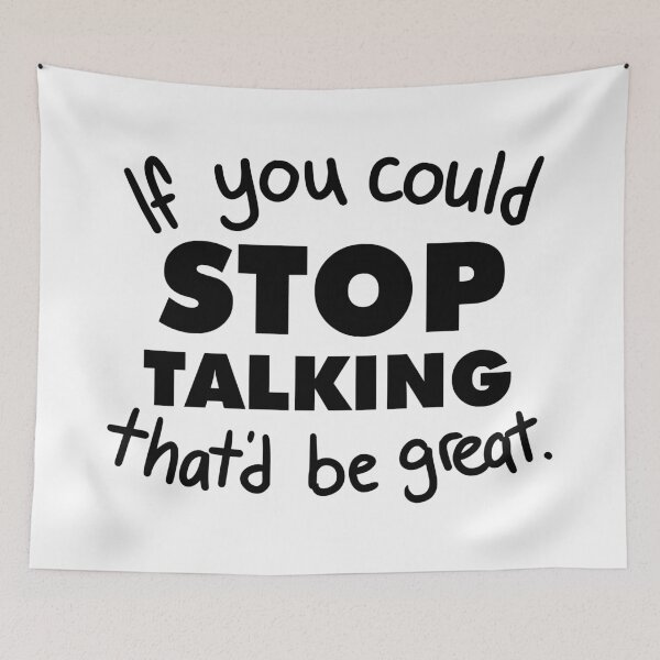 Item preview, If You Could Stop Talking designed and sold by AshleysBazaar.
