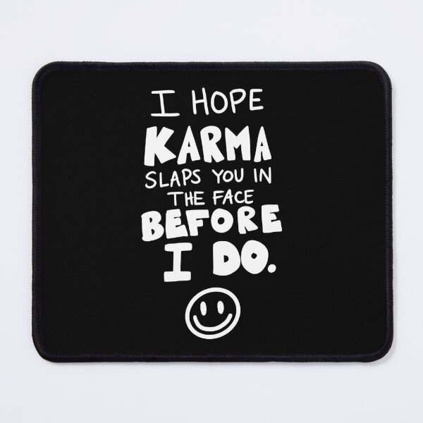 Item preview, I Hope Karma Slaps You Before I Do 2 designed and sold by AshleysBazaar.