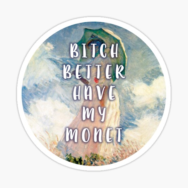 B-tch Better Have My Money, Meme, Credit Card Sticker