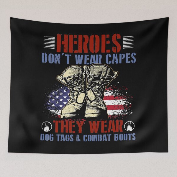 Item preview, Heroes Don't Wear Capes, They Wear Dog Tags And Combat Boots designed and sold by WoolRudransh.